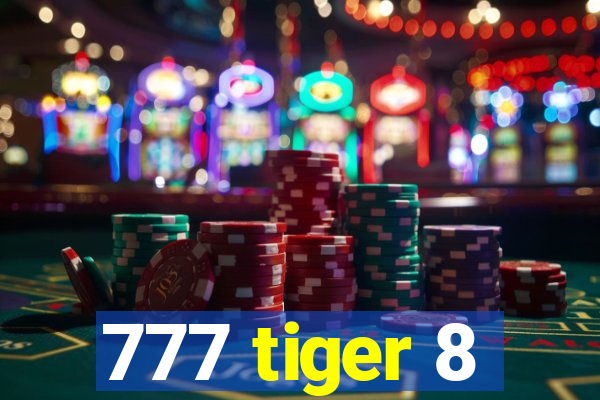 777 tiger 8